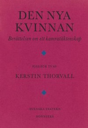 Bild på bokomslag för Den nya kvinnan : berättelsen om ett kamratäktenskap : pjäs för TV