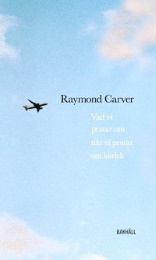 Bild på bokomslag för Vad vi pratar om när vi pratar om kärlek [urval]