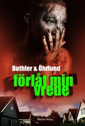 Bild på bokomslag för Förlåt min vrede