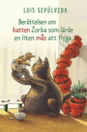 Omslagsbild för Berättelsen om katten Zorba som lärde en liten mås att flyga